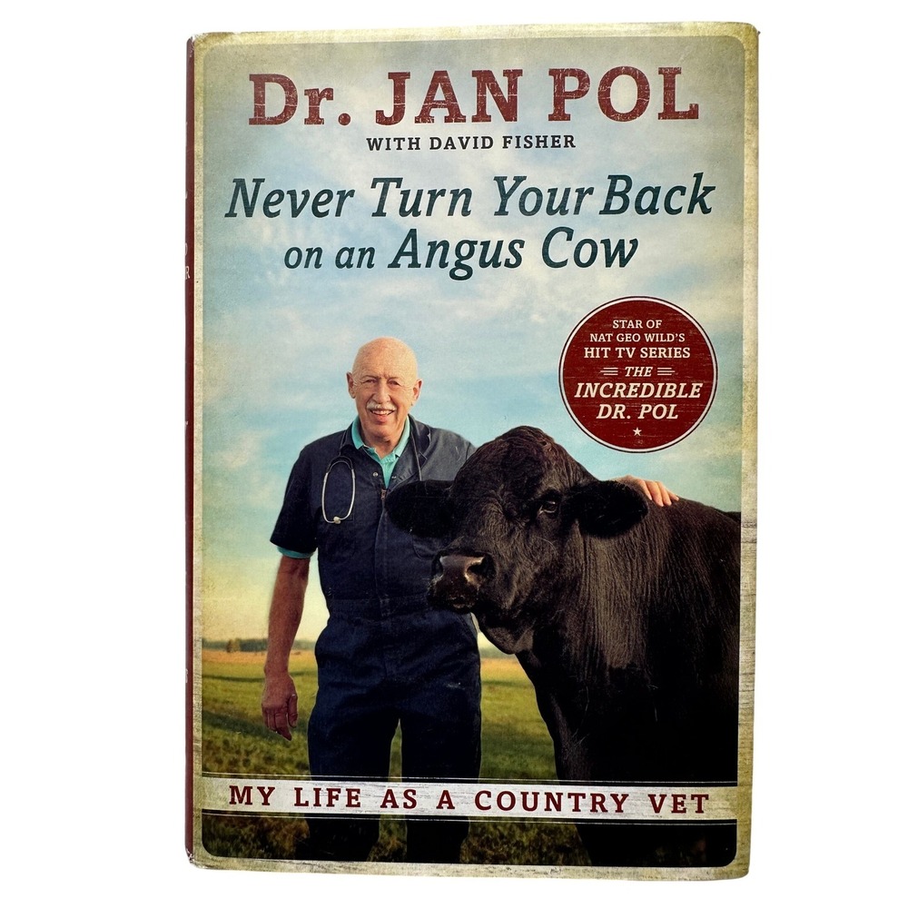 Never Turn Your Back on an Angus Cow Dr Jan Pol Hardcover Memoir 2014 First Ed